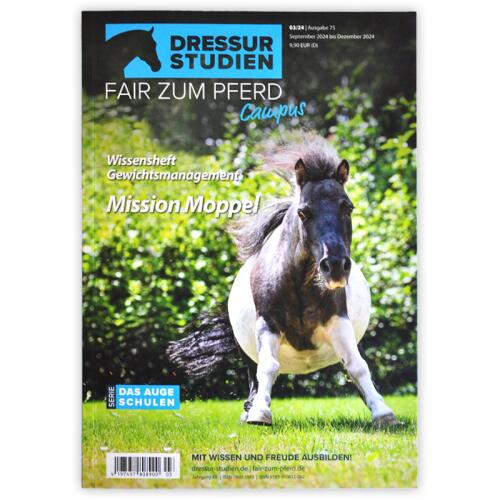 DRESSURSTUDIEN Magazin 03/24 WISSENSHEFT GEWICHTSMANAGEMENT: MISSION MOPPEL für Reiter