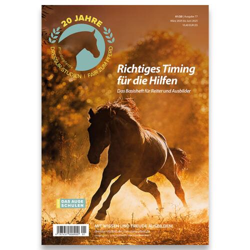 DRESSURSTUDIEN Magazin 01/25 RICHTIGES TIMING FÜR DIE HILFEN für Reiter